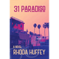 31 Paradiso a Novel - Hardcover