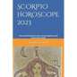 Scorpio Horoscope 2023: Your essential guide to love, money, happiness and using moon magic! - Paperback