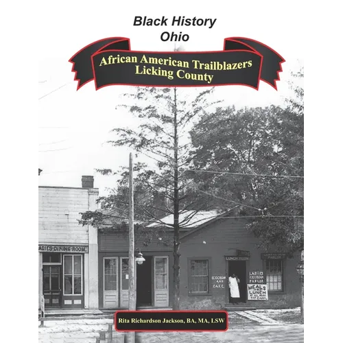 African American Trailblazers of Licking County (1808 - 2008): Black History Ohio - Paperback