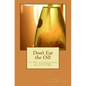 Don't Eat the Oil: The Health Consequences of "Vegetable Oils" - Paperback
