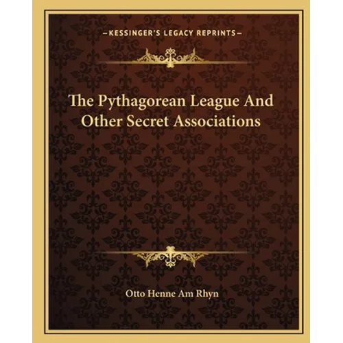 The Pythagorean League and Other Secret Associations - Paperback