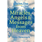 Chicken Soup for the Soul: Miracles, Angels & Messages from Heaven - Paperback