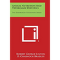 Animal Nutrition and Veterinary Dietetics: The Edinburgh Veterinary Series - Paperback