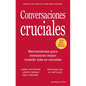 Conversaciones Cruciales -Tercera Edicion Revisada - Paperback