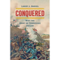 Conquered: Why the Army of Tennessee Failed - Hardcover