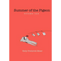 Summer of the Pigeon - Hardcover