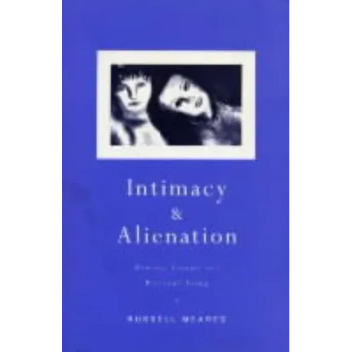 Intimacy and Alienation: Memory, Trauma and Personal Being - Paperback