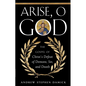 Arise, O God: The Gospel of Christ's Defeat of Demons, Sin, and Death - Paperback