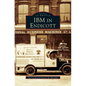 IBM in Endicott - Hardcover