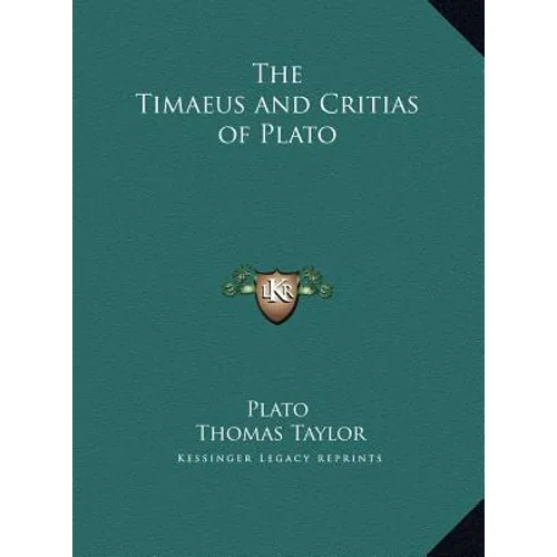 The Timaeus and Critias of Plato - Hardcover