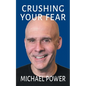 Crushing Your Fear - Paperback