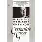 Daddy, We Hardly Knew You - Paperback