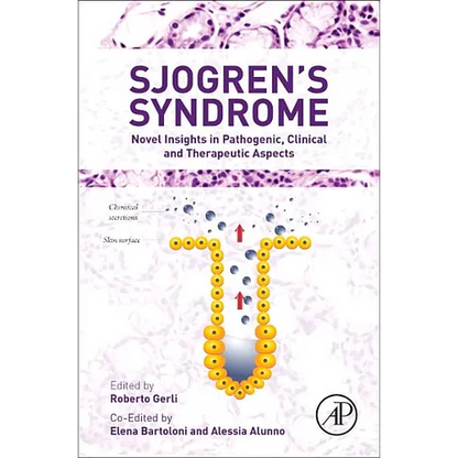 Sjogren's Syndrome: Novel Insights in Pathogenic, Clinical and Therapeutic Aspects - Hardcover