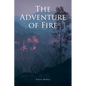 The Adventure of Fire - Paperback