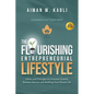 The Flourishing Entrepreneurial Lifestyle: Habits and Principles for Personal Growth, Business Success, and Building Your Dream Life - Paperback