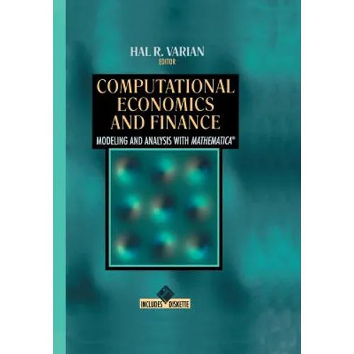 Computational Economics and Finance: Modeling and Analysis with Mathematica(r) - Paperback