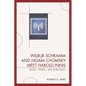 Wilbur Schramm and Noam Chomsky Meet Harold Innis: Media, Power, and Democracy - Paperback