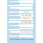The Joy of Playing, the Joy of Thinking: Conversations about Art and Performance - Hardcover