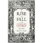 The Rise and Fall of the Incomparable Liturgy: The Book Of Common Prayer, 1559-1906 - Paperback