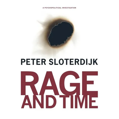 Rage and Time: A Psychopolitical Investigation - Paperback