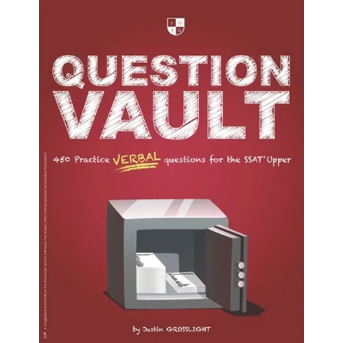Question Vault: 450 Practice Verbal Questions for the SSAT Upper - Paperback