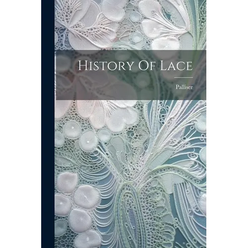 History Of Lace - Paperback