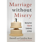 Marriage Without Misery: Moving from Chaos to Conformity in Christ - Paperback