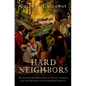 Hard Neighbors: The Scotch-Irish Invasion of Native America and the Making of an American Identity - Hardcover