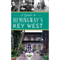 Guide to Hemingway's Key West - Hardcover