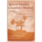 Ignatian Exercises, Charismatic Renewal: Similarities? Differences? Contrasts? Convergences? - Paperback