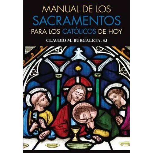 Manual de Los Sacramentos Para Los Católicos de Hoy - Paperback