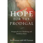 Hope for the Prodigal: Bringing the Lost, Wandering, and Rebellious Home - Paperback
