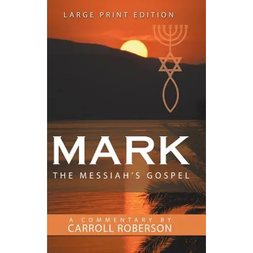 Mark the Messiah's Gospel - Hardcover
