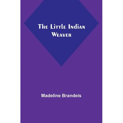 The Little Indian Weaver - Paperback