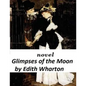 Glimpses of the Moon NOVEL by Edith Wharton - Paperback