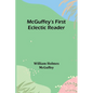 McGuffey's First Eclectic Reader - Paperback