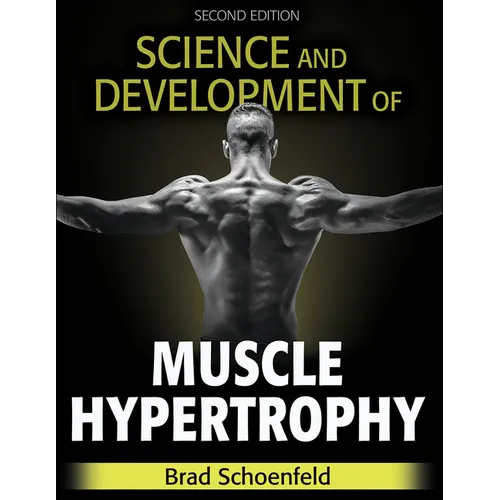 Science and Development of Muscle Hypertrophy - Hardcover