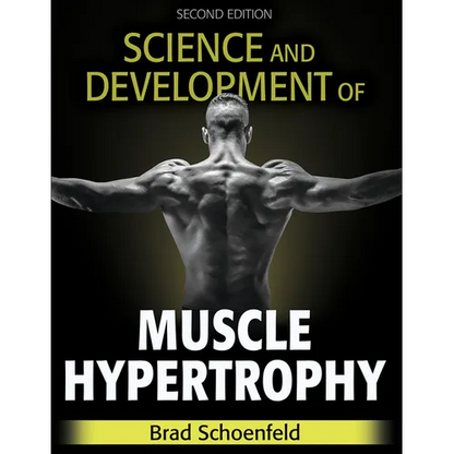 Science and Development of Muscle Hypertrophy - Hardcover