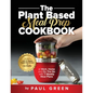 The Plant Based Meal Prep Cookbook: 200+ Easy & Simple Vegan Diet Recipes To Eat Healthy at Work, Home, and On The Go With 7 Weekly Meal Plans - Paperback