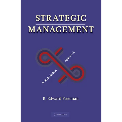 Strategic Management: A Stakeholder Approach - Paperback