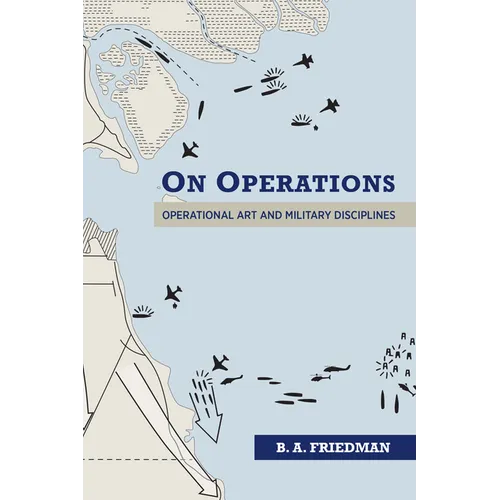 On Operations: Operational Art and Military Disciplines - Hardcover
