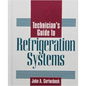 Technician's Guide to Refrigeration Systems - Hardcover