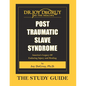 Post Traumatic Slave Syndrome: Study Guide - Paperback