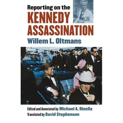 Reporting on the Kennedy Assassination - Hardcover