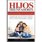 Hijos Triunfadores - Guía Psicoterapéutica para Padres - Paperback
