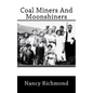Coal Miners and Moon Shiners - Paperback
