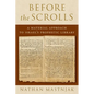 Before the Scrolls: A Material Approach to Israel's Prophetic Library - Hardcover