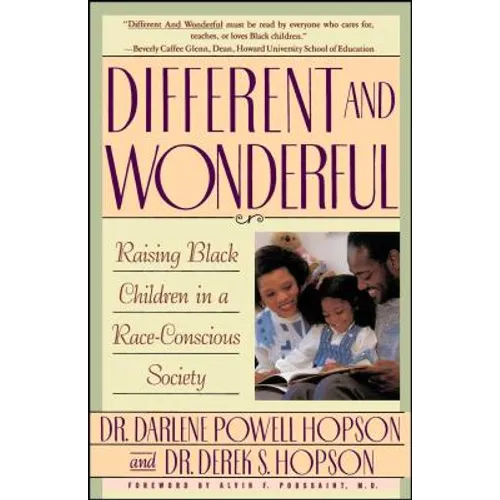 Different and Wonderful: Raising Black Children in a Race-Conscious Society - Paperback