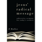 Jesus' Radical Message: Subversive Sermons for Today's Seekers - Hardcover