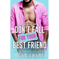 Don't Fall For Your Best Friend - Paperback